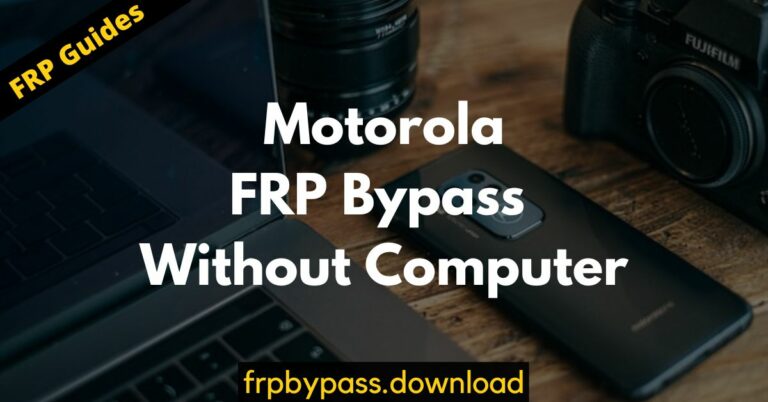 Motorola FRP Bypass Without Computer